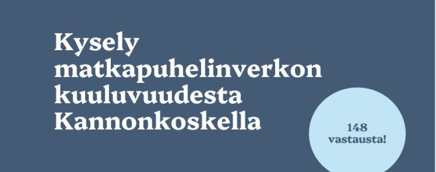 Tulokset kyselystä matkapuhelinverkon kuuluvuudesta Kannonkoskella