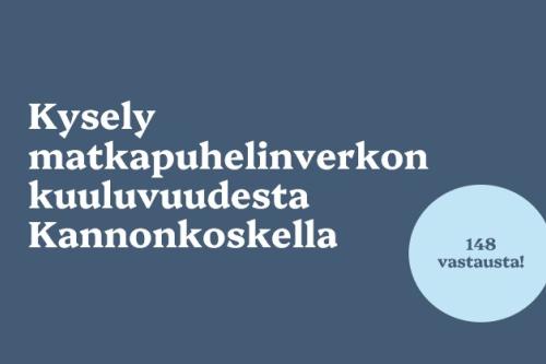 Tulokset kyselystä matkapuhelinverkon kuuluvuudesta Kannonkoskella